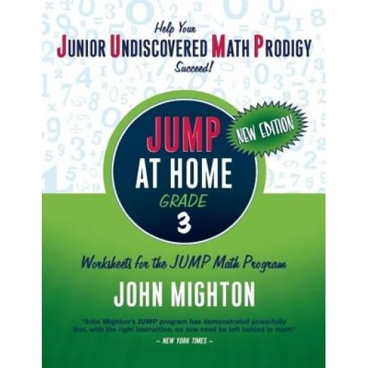 JUMP at Home, Grade 3: Worksheets for the JUMP Math Program, John Mighton (Author)
