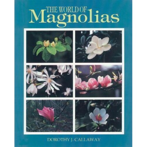 The World of Magnolias, Dorothy J. Callaway (Author)