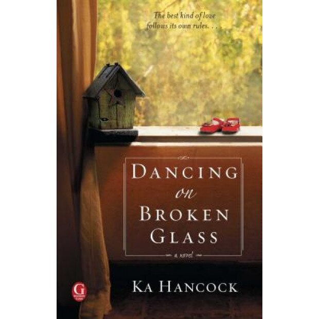 Dancing on Broken Glass, Ka Hancock (Author)