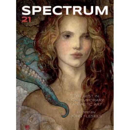 Spectrum 21: The Best in Contemporary Fantastic Art, John Fleskes (Editor)