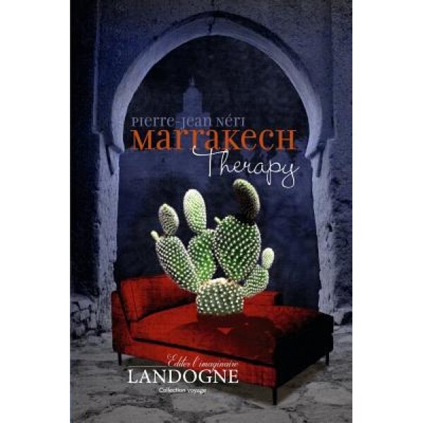 Marrakech Therapy, Pierre-Jean Neri (Author)