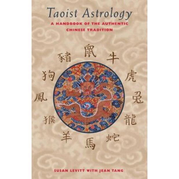 Taoist Astrology: A Handbook of the Authentic Chinese Tradition - Susan Levitt (Author)