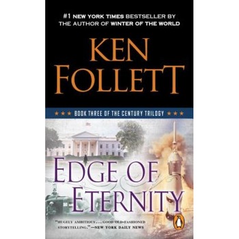 Edge of Eternity: Book Three of the Century Trilogy, Ken Follett (Author) Edge of Eternity: Book Three of the Century Trilogy, Ken Follett (Author)