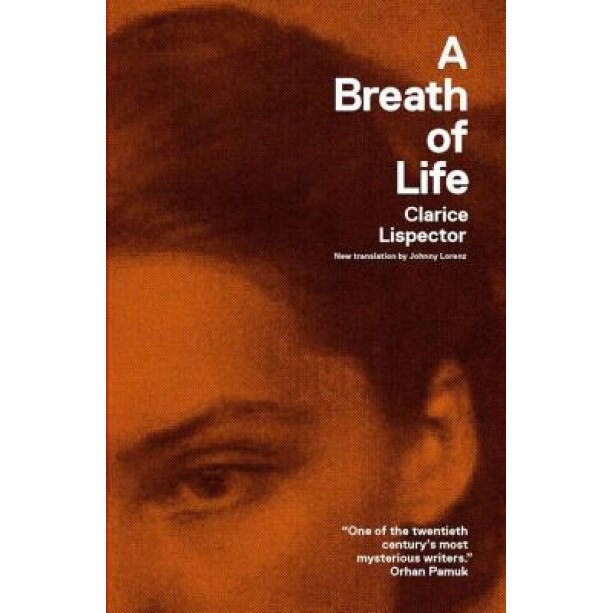 A Breath of Life: Pulsations, Clarice Lispector (Author)