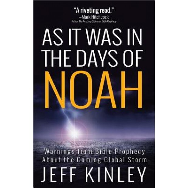 As It Was in the Days of Noah, Jeff Kinley (Author)