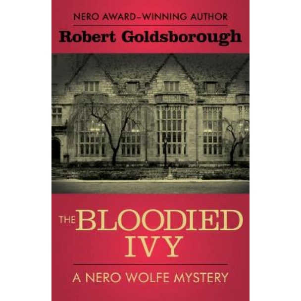 The Bloodied Ivy, Robert Goldsborough (Author)