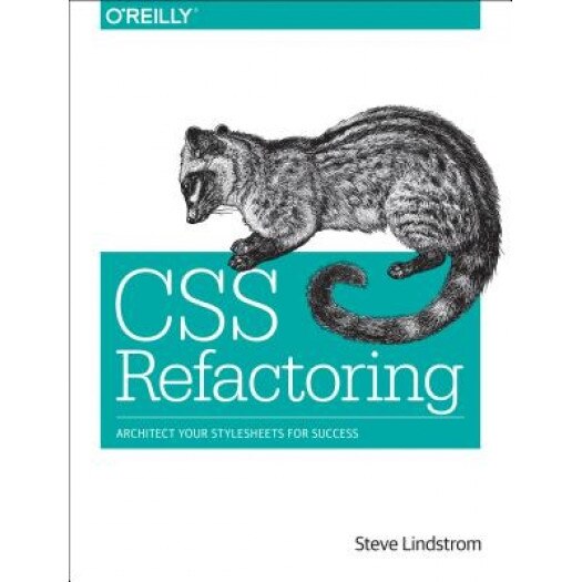 CSS Refactoring: Tune Your Style Sheets for Performance - Steve Lindstrom (Author)
