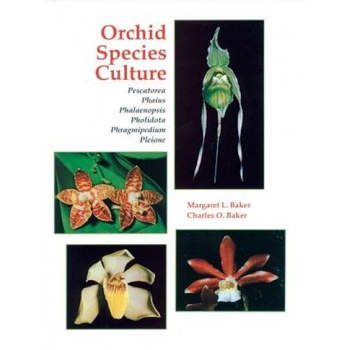 Orchid Species Culture: Pescatorea, Phaius, Phalaenopsis, Pholidota, Phragmipedium, Pleione, Margaret L. Baker (Author) Orchid Species Culture: Pescatorea, Phaius, Phalaenopsis, Pholidota, Phragmipedium, Pleione, Margaret L. Baker (Author)