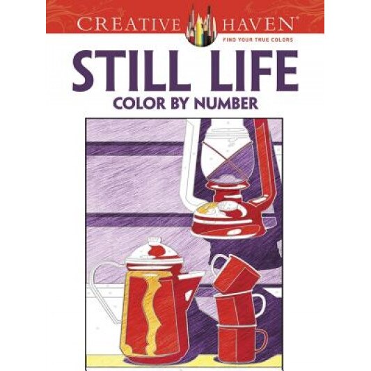 Creative Haven Still Life Color by Number Coloring Book, Diego Jourdan Pereira (Author)