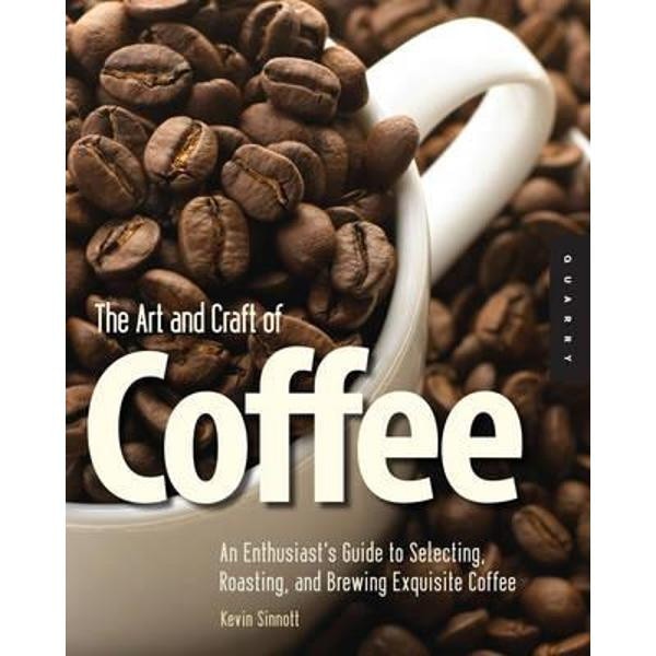 Art and Craft of Coffee