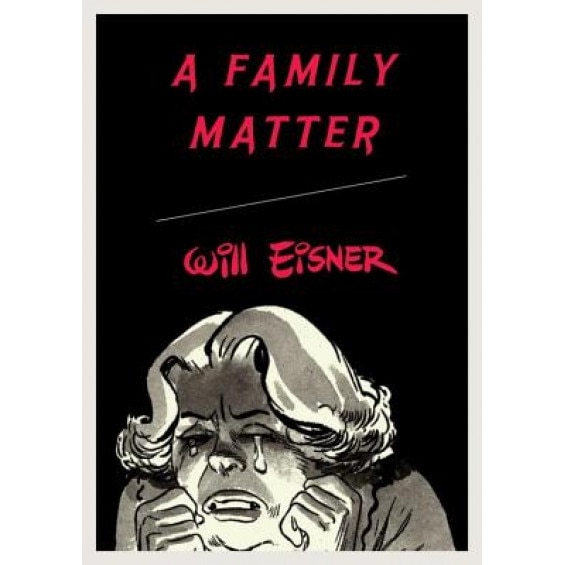 A Family Matter, Will Eisner (Author)