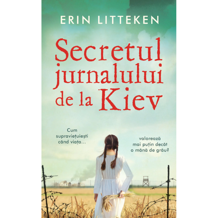 Secretul jurnalului de la Kiev, Erin Litteken