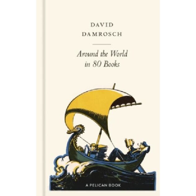 Around The World In 80 Books - DAVID DAMROSCH - EMAG.hu