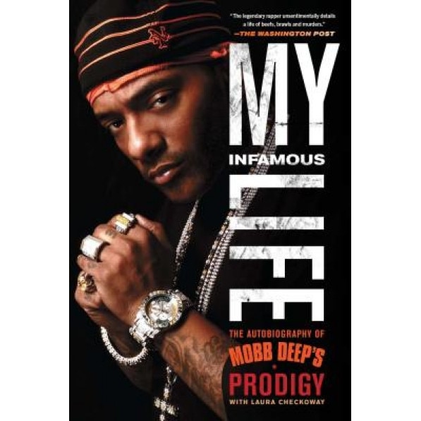 My Infamous Life: The Autobiography of Mobb Deep's Prodigy, Albert 