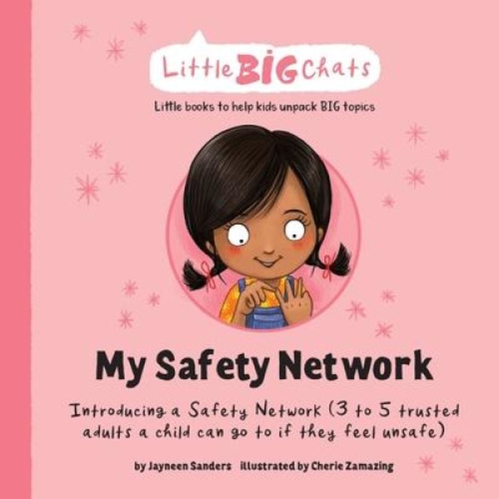 My Safety Network: Introducing A Safety Network (3 To 5 Trusted Adults A Child Can Go To If They Feel Unsafe) - Jayneen Sanders