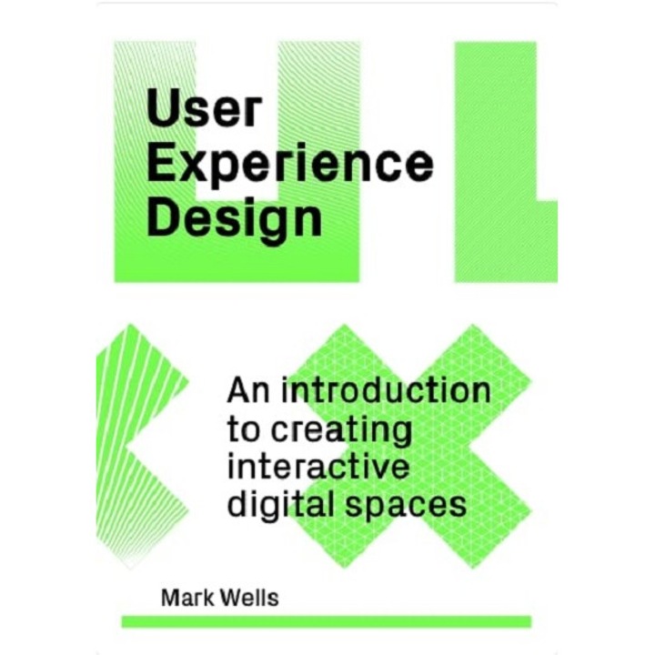 User Experience Design - Mark Wells