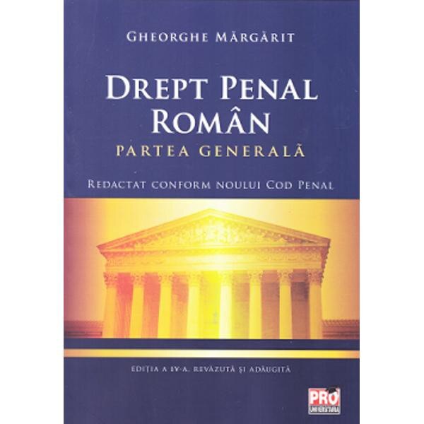 Drept penal roman Partea generala - Gheorghe Margarit