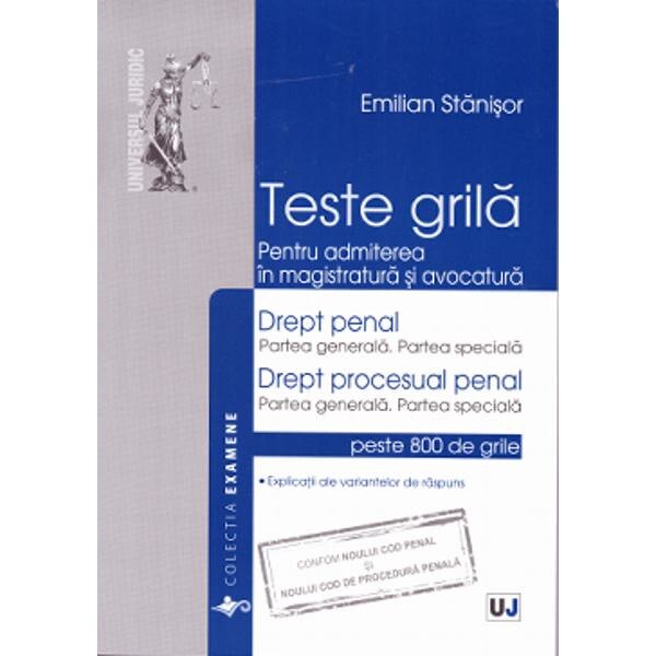 Drept penal. Drept procesual penal - Teste grila pentru admiterea in magistratura si avocatura - Emilian Stanisor