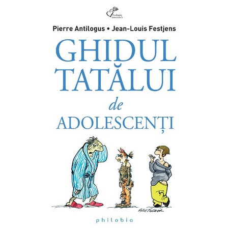 Ghidul Tatalui De Adolescenti Pierre Antilogus Jean Louis Festjens Emag Ro