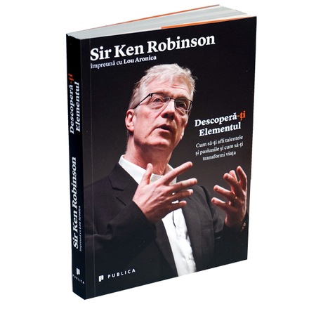 Descopera Ti Elementul Sir Ken Robinson Emag Ro