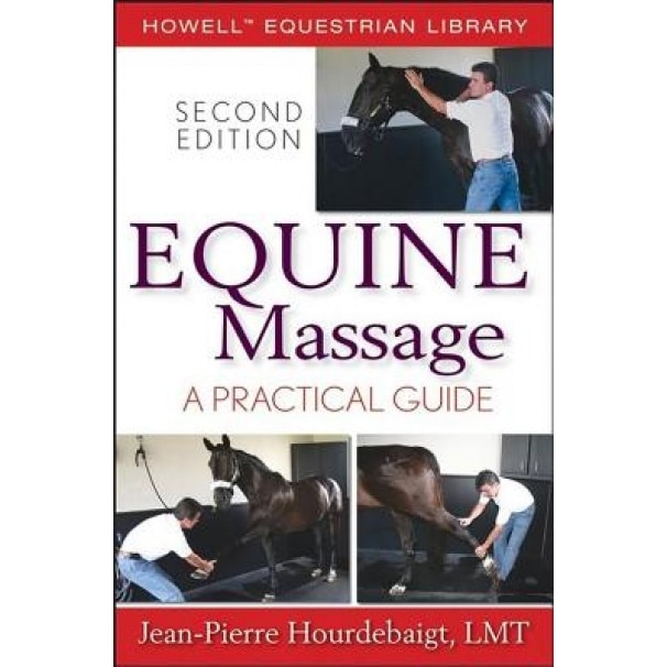 Equine Massage: A Practical Guide, Jean-Pierre Hourdebaigt (Author)
