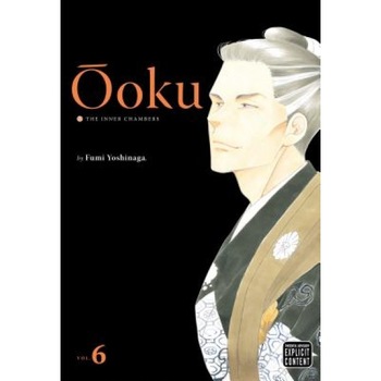 Ooku: The Inner Chambers, Volume 6, Fumi Yoshinaga (Author) Ooku: The Inner Chambers, Volume 6, Fumi Yoshinaga (Author)