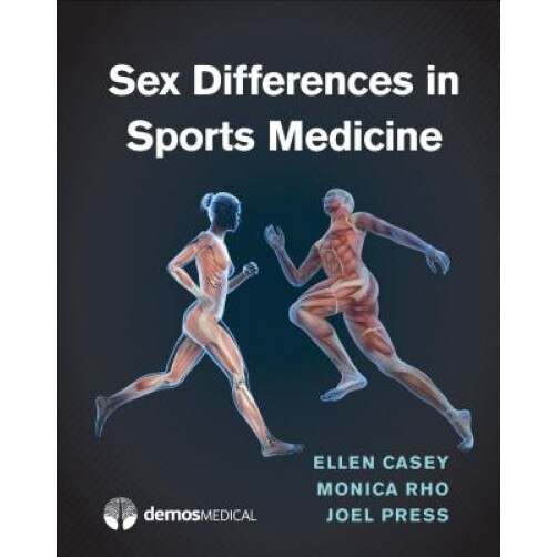 Sex Differences in Sports Medicine - Ellen Casey (Author)