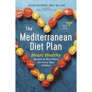 The Mediterranean Diet Plan: Heart-Healthy Recipes & Meal Plans for Every Type of Eater, Susan, Mhs Rd Ldn Zogheib (Author) The Mediterranean Diet Plan: Heart-Healthy Recipes & Meal Plans for Every Type of Eater, Susan, Mhs Rd Ldn Zogheib (Author)