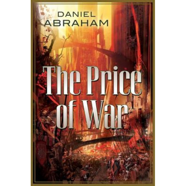 The Price of War: The Second Half of the Long Price Quartet, Daniel Abraham (Author)