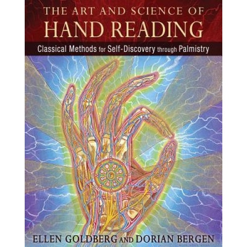 The Art and Science of Hand Reading: Classical Methods for Self-Discovery Through Palmistry - Ellen Goldberg (Author)