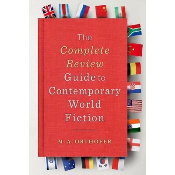 The Complete Review Guide to Contemporary World Fiction, L. Wang (Author)
