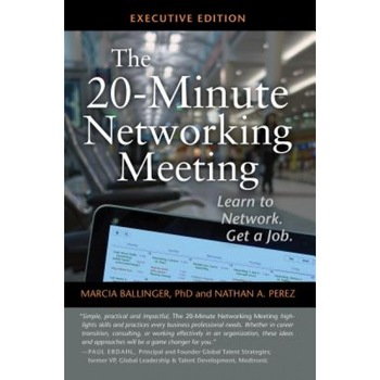 The 20-Minute Networking Meeting - Marcia Ballinger (Author) The 20-Minute Networking Meeting - Marcia Ballinger (Author)