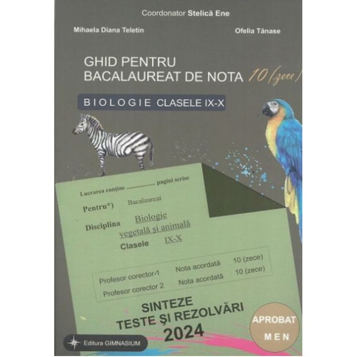 Ghid pentru bacalureat de nota 10 biologie clasele IX-X Editia 2024 - Stelica Ene