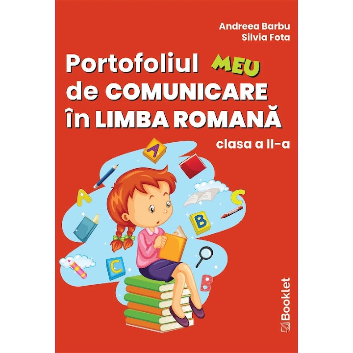 Portofoliul Meu De Comunicare In Limba Romana - Clasa 2 - Andreea Barbu, Silvia Fota