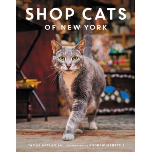 Shop Cats of New York, Tamar Arslanian (Author)