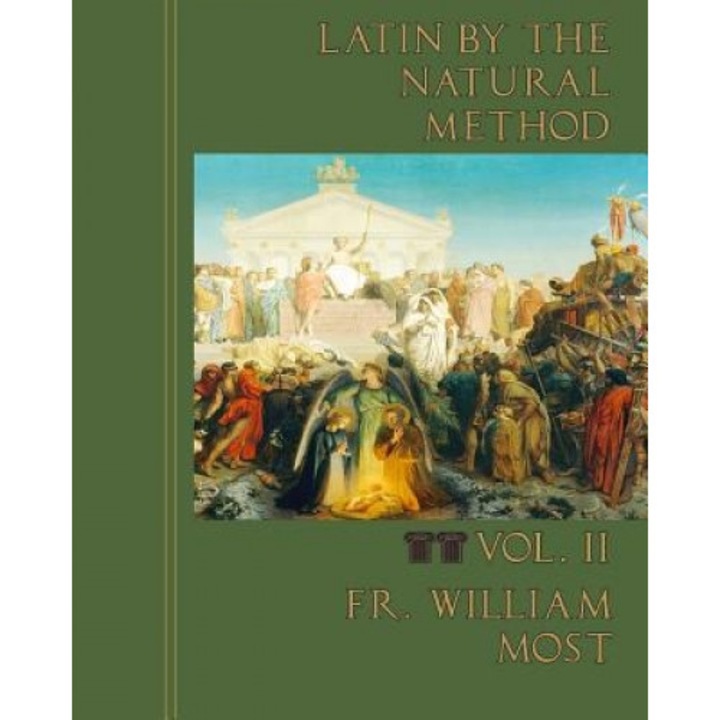 Latin by the Natural Method, Fr William Most (Author)