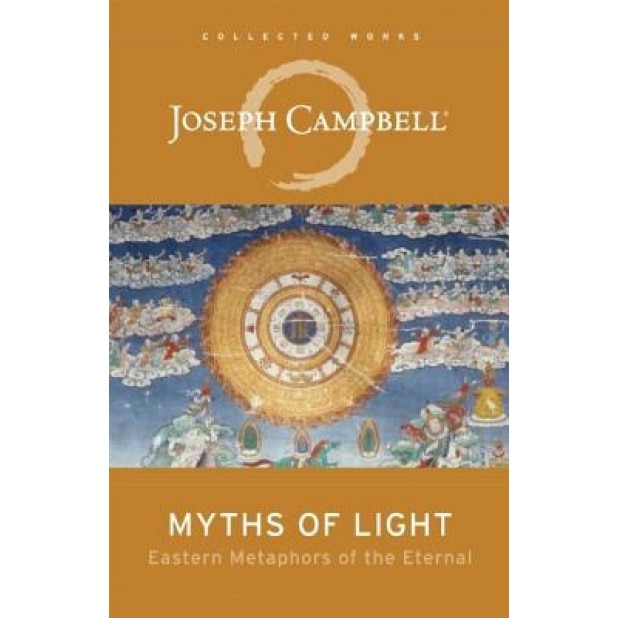 Myths of Light: Eastern Metaphors of the Eternal, Joseph Campbell (Author)