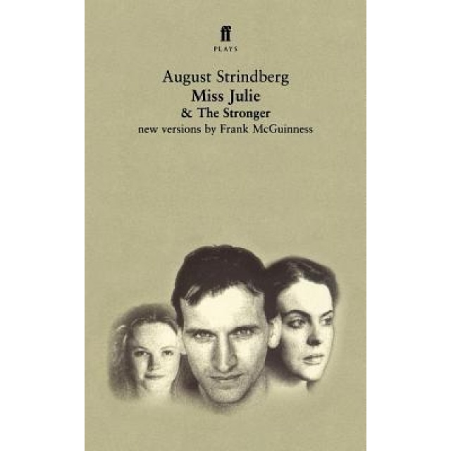 Miss Julie and the Stronger: Two Plays, August Strindberg (Author)