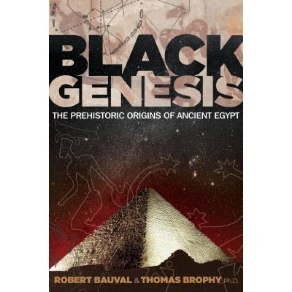 Black Genesis: The Prehistoric Origins of Ancient Egypt - Robert Bauval (Author)