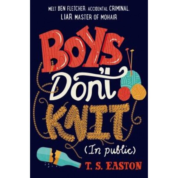 Boys Don't Knit (in Public), Tom Easton (Author)