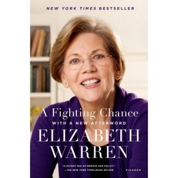 A Fighting Chance, Elizabeth Warren (Author) A Fighting Chance, Elizabeth Warren (Author)