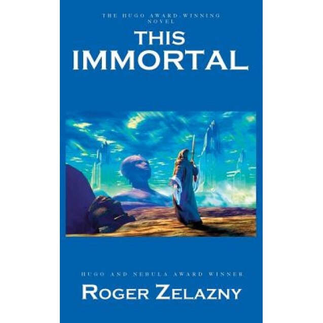 This Immortal, Roger Zelazny (Author)