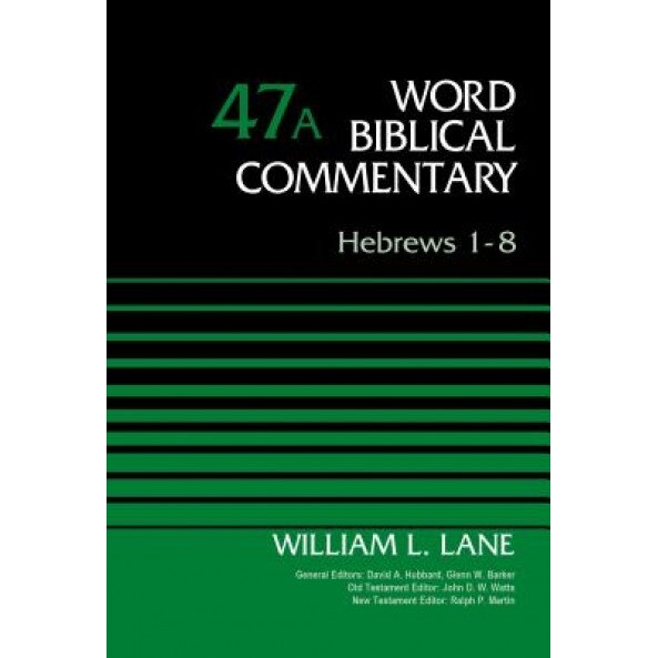 Hebrews 1-8, Volume 47a, William L. Lane (Author)