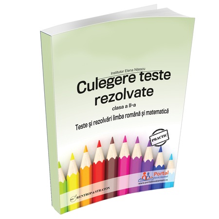 Culegere teste rezolvate Evaluare Nationala clasa a II-a ...