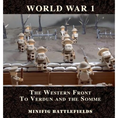 World War 1 - The Western Front to Verdun and the Somme, Minifig Battlefields (Created by)