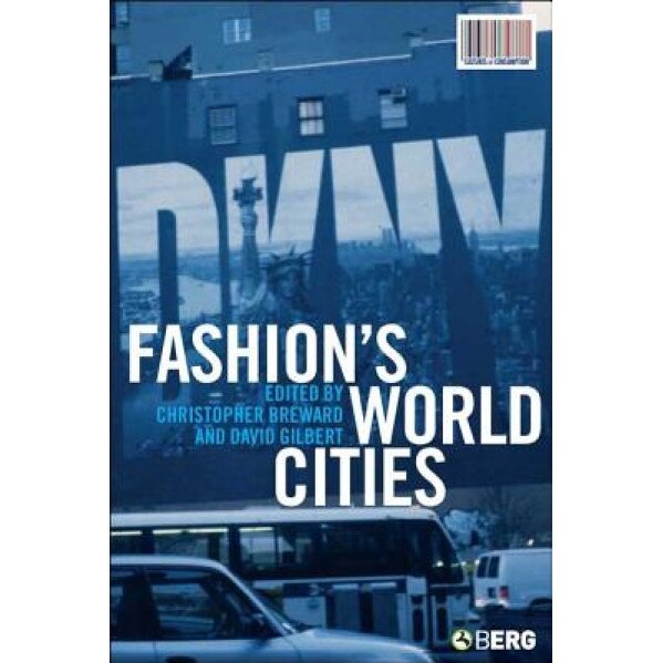 Fashion's World Cities, Christopher Breward (Editor)