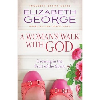 A Woman's Walk with God, Elizabeth George (Author) A Woman's Walk with God, Elizabeth George (Author)