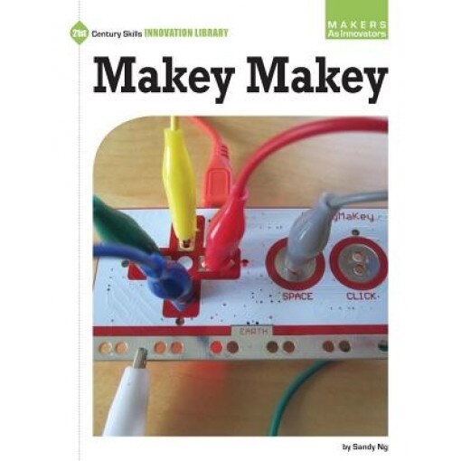 Makey Makey, Sandy Ng (Author)