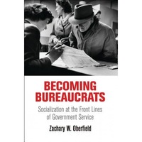 becoming bureaucrats socialization at the front lines of government service zachary w oberfield author imagen 40_0_
0