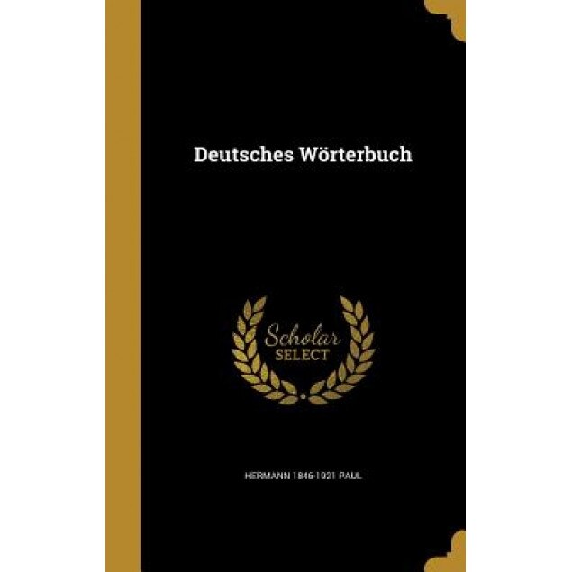 Deutsches Worterbuch, Hermann 1846-1921 Paul (Author)